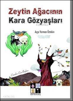 Zeytin Ağaçının Karagözyaşları - 1