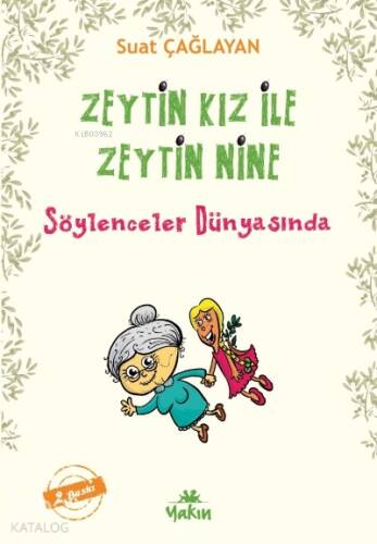 Zeytin Kız ile Zeytin Nine : Söylenceler Dünyasında - 1