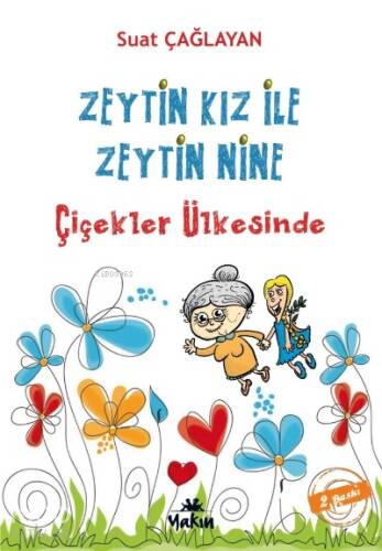 Zeytin Kız ve Zeytin Nine : Çiçekler Ülkesi'nde - 1