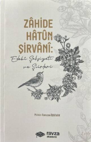 Zâhide Hâtûn Şirvâni:;Edebî Şahsiyeti ve Şiirleri - 1