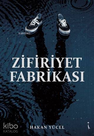 Zifiriyet Fabrikası - 1