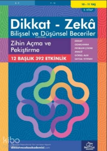 Zihin Açma ve Pekiştirme ( 10 - 11 Yaş 5 Kitap, 392 Etkinlik );Dikkat – Zekâ & Bilişsel ve Düşünsel Beceriler - 1