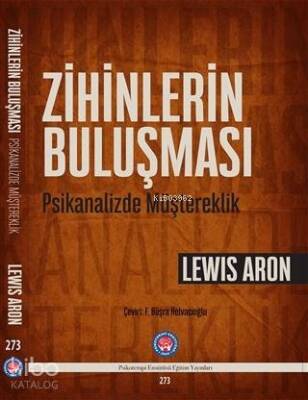 Zihinlerin Buluşması; Psikanalizde Müştereklik - 1