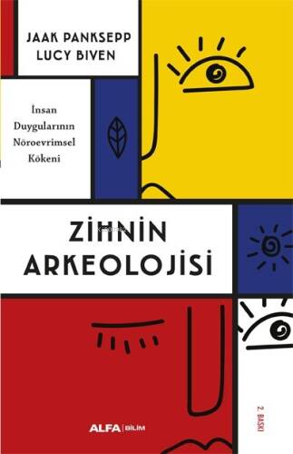 Zihnin Arkeolojisi;İnsan Duygularının Nöroevrimsel Kökeni - 1