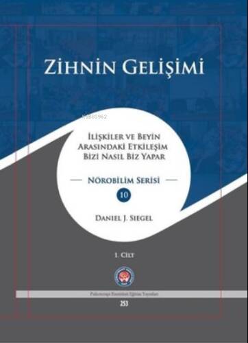 Zihnin Gelişimi - 2 Kitap Takım;İlişkiler ve Beyin Arasındaki Etkileşim Bizi Nasıl Biz Yapar? - 1