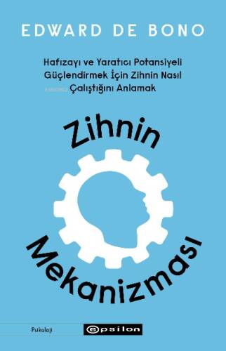 Zihnin Mekanizması;Hafızayı ve Yaratıcı Potansiyeli Güçlendirmek İçin Zihnin Nasıl Çalıştığını Anlamak - 1