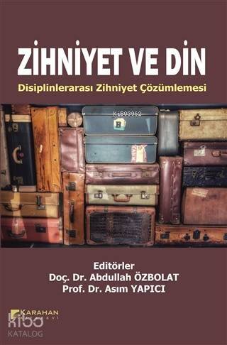 Zihniyet ve Din Disiplinlerarası Zihniyet Çözümlemesi - 1