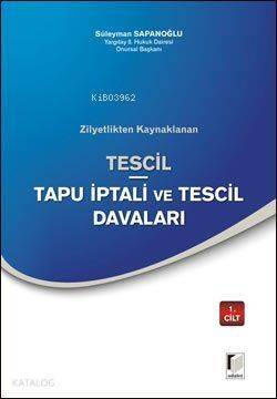 Zilyetlikten Kaynaklanan Tescil-Tapu İptali ve Tescil Davaları - 1