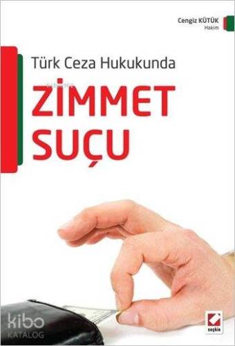 Zimmet Suçu; Türk Ceza Hukukunda - 1