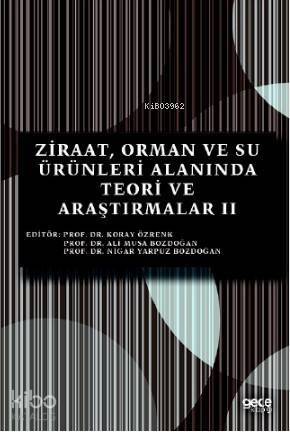 Ziraat, Orman ve Su Ürünleri Alanında Teori ve Araştırmalar 2 - 1