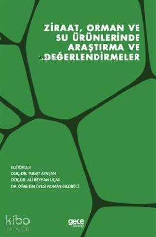 Ziraat, Orman ve Su Ürünlerinde Araştırma ve Değerlendirmeler - 1