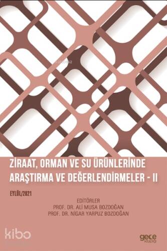 Ziraat, Orman ve Su Ürünlerinde Araştırma ve Değerlendirmeler ;– II Eylül 2021 - 1