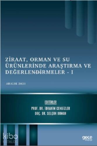 Ziraat, Orman ve Su Ürünlerinde;Araştırma ve Değerlendirmeler - I - 1