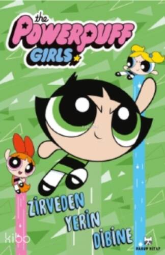 Zirveden Yerin Dibine;The Powerpuff Girls - 1