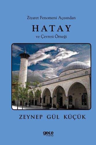 Ziyaret Fenomeni Açısından Hatay ve Çevresi Örneği - 1