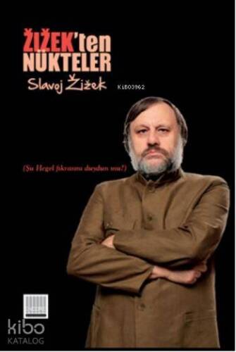 Zizek'ten Nükteler; Şu Hegel Fıkrasını Duydun mu? - 1