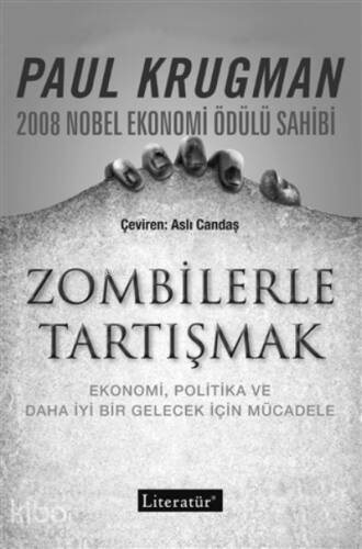 Zombilerle Tartışmak;Ekonomi, Politika Ve Daha İyi Bir Gelecek İçin Mücadele - 1