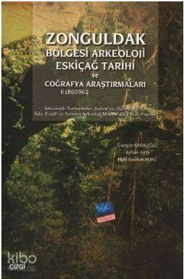 Zonguldak Bölgesi Arkeoloji Eskiçağ Tarihi ve Coğrafya Araştırmaları - 1