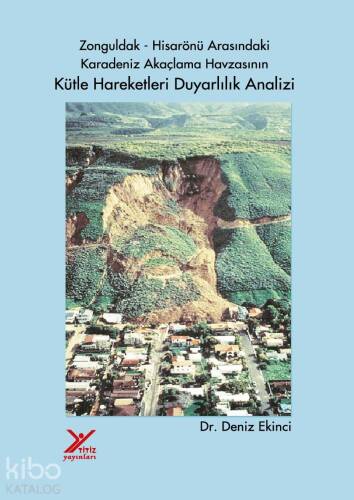 Zonguldak-Hisarönü Arasındaki Karadeniz Akaçlama Havzasının Kütle Hareketleri Duyarlılık Analizleri - 1