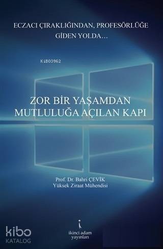 Zor Bir Yaşamdan Mutluluğa Açılan Kapı - 1