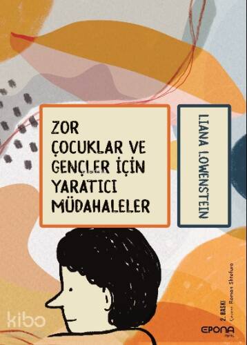 Zor Çocuklar Ve Gençler İçin Yaratıcı Müdahaleler - 1