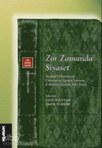 Zor Zamanda Siyaset ;İmâmü’l-Haremeyn Cüveynî ve Gıyâsü’l-ümem fî iltiyâsi’z-zulem Adlı Eseri - 1