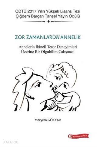 Zor Zamanlarda Annelik - 1