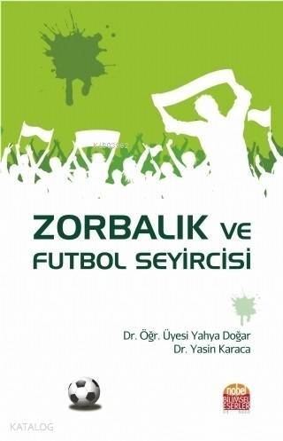 Zorbalık ve Futbol Seyircisi - 1