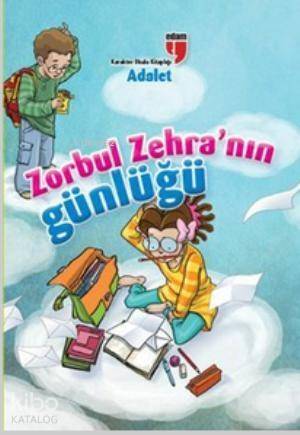 Zorbul Zehra'nın Günlüğü - Adalet - 1