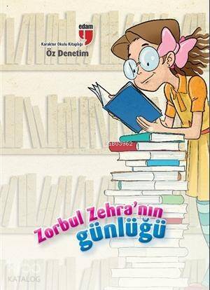 Zorbul Zehranın Günlüğü - Öz Denetim - 1