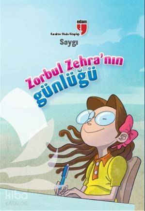 Zorbul Zehranın Günlüğü - Saygı - 1