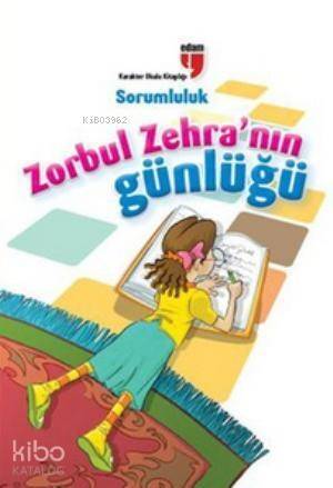 Zorbul Zehra'nın Günlüğü - Sorumluluk - 1