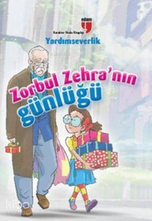 Zorbul Zehra'nın Günlüğü - Yardımseverlik - 1