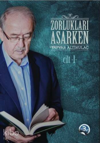 Zorlukları Aşarken 3.Cilt; (Ciltli) - 1