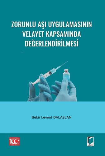 Zorunlu Aşı Uygulamasının Velayet Kapsamında Değerlendirilmesi - 1