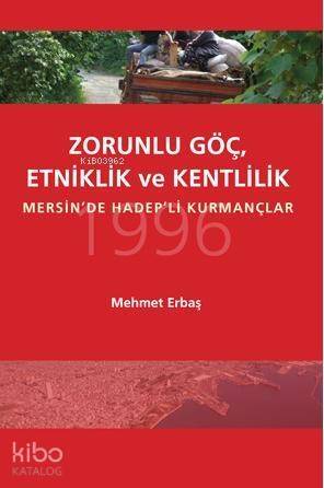 Zorunlu Göç, Etkinlik ve Kentlilik; Mersin'de Hadep'li Kurmançlar - 1