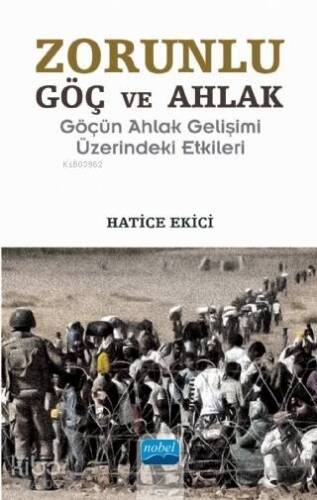 Zorunlu Göç ve Ahlak; Göçün Ahlak Gelişimi Üzerindeki Etkileri - 1