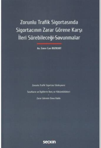 Zorunlu Trafik Sigortasında Sigortacının Zarar Görene Karşı İleri Sürebileceği Savunmalar - 1