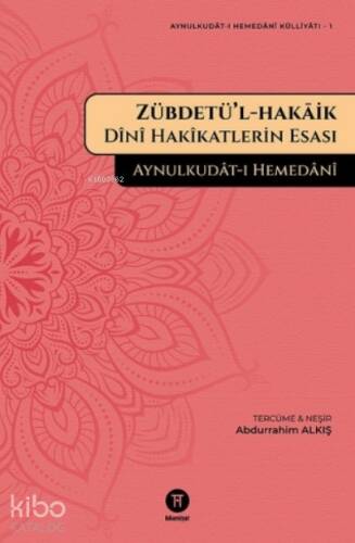 Zübdetü’l - Hakaik;Dini Hakikatlerin Esası - 1