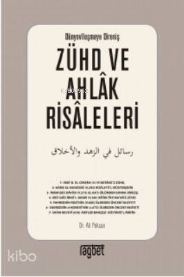 Zühd ve Ahlak Risaleleri Dünyevileşmeye Direniş - 1