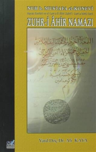 Zuhr-i Ahir Namazı ;Nuh b. Mustafa el-Konevi Hayatı, Eserleri ve el-Lum'a fi Ahiri Zuhri'l- Cum'a İsimli Eseri - 1