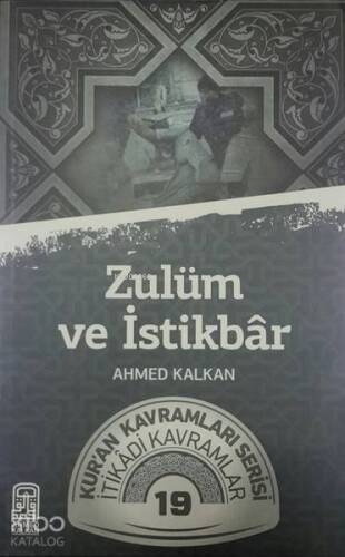 Zulüm ve İstikrar; Kur'an Kavramları Serisi - İtikadi Kavramlar 19 - 1